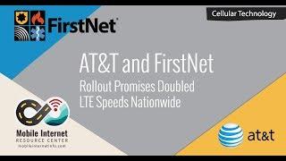 How AT&T's FirstNet Will Help Double LTE Network Speeds Nationwide