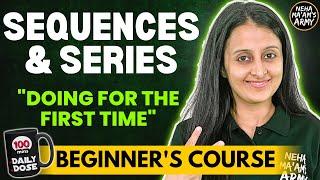 SEQUENCES & SERIES |BEGINNER'S COURSE JEE 2024 FULL PREPARATION FROM BASICS| MATHEMATICALLY INCLINED