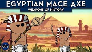 The Egyptian Mace Axe | Weapons of History