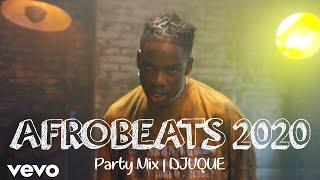 AFROBEATS 2020 MIX | AFROBEAT 2020 Party Mix | NAIJA 2020 | Latest Naija 2020 | DJ VQUE Locked In 