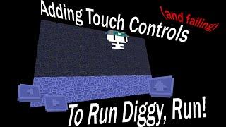 Adding Touch Controls To Run, Diggy Run!