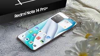 Xiaomi Redmi Note 14 Pro+ FIRST LOOK! — 2024 Trailer and Introduction!