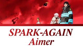 「SPARK-AGAIN - Aimer」[English, Español, Romaji, Lyrics] (Enen no Shouboutai Ni no Shou Opening FULL)