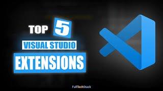 5 Visual Studio Code Extensions that makes you Code Faster | 2022 | #fulltechstack