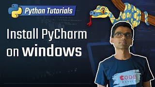 6. Install PyCharm on Windows [Python 3 Programming Tutorials]