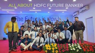 All about HDFC FUTURE BANKER PROGRAMME 2.0 | HDFC FUTURE BANKER EXAMS DETAILED VIDEO |