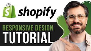 Shopify Responsive Design Tutorial | How to Optimize Site for Mobile