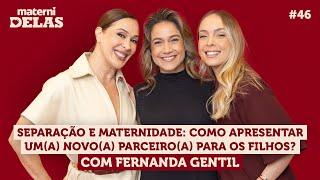 MaterniDelas - Fernanda Gentil com Tata e Cláudia Raia