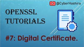 OpenSSL Tutorial Video-7 | Generating Digital Certificates using OpenSSL