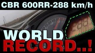 CBR600RR WORLD RECORD..!! ▐►288 KM/H◄▌ STOCK MOTORCYCLE