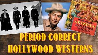 Period Correct Westerns