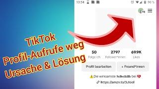 TikTok Profilaufrufe Symbol weg - Ursache & Lösung -  TikTok Profilaufrufe sehen geht nicht