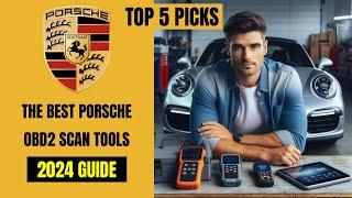 These are The Best PORSCHE OBD2 Diagnostic Scan Tools - [2024 BUYERS GUIDE]