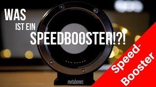 Was ist ein Speedbooster?  Metabones Speed Booster