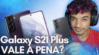 Samsung Galaxy S21 Plus - REALMENTE Vale a Pena? (ANÁLISE COMPLETA)