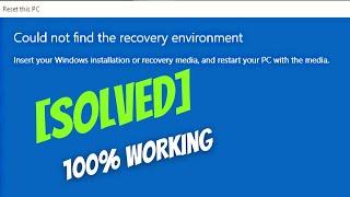 [SOLVED] Could Not Find The Recovery Environment Windows 10 | Fix Can't reset Windows 10 8 & 7