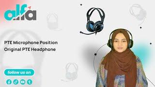 PTE Microphone Position | Original PTE Headphone |  ALFAPTE