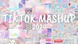 Tiktok Mashup June 2024 (Not Clean)