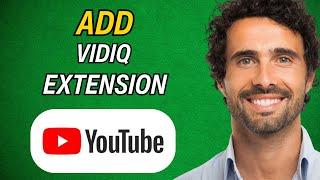 How To Add vidIQ Extension To YouTube 2025