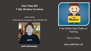 SQL Friday #61 - Kathi Kellenberger on T-SQL Window Functions