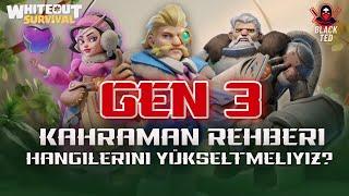 GEN 3 DETAYLI KAHRAMAN REHBERİ - WHİTEOUT SURVİVAL