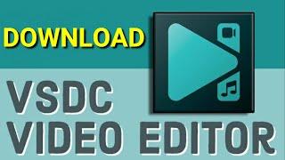 How To Download And Install VSDC Free Video Editor On Windows 10/8/7 (2021)