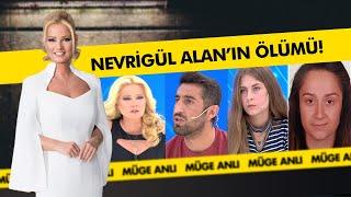 Nevrigül Alan'ın Şüphelerle Dolu Ölümü! - Müge Anlı ile Tatlı Sert Kolajlar