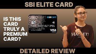 SBI Elite Credit Card Review 2024: Detailed Features and Benefits