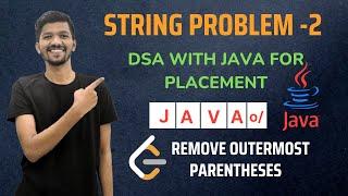 Remove Outermost Parenthesis | DSA + JAVA