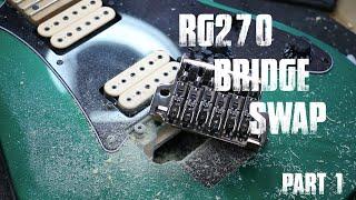 Ibanez RG270 Bridge Upgrade Part 1