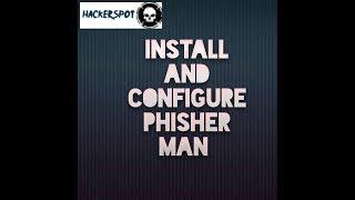 Install and configure Phisher Man tool for gather information about victim