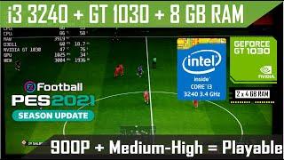 [i3 3240 + GT 1030 + 8 GB RAM] PES 2021 | 900p - Medium-High | Camera Record