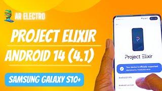 Samsung Galaxy S10+ [EXYNOS] | Android 14 | Project Elixir 4.1 |Ar Electro..|| LIKE || SUBSCRIBE |