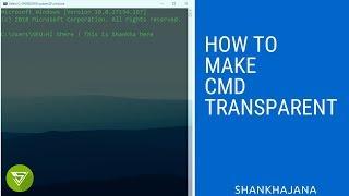 How to make Transparent  Command Prompt in Windows 10