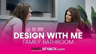 Design with Me... A Family Bathroom | Bathroom Inspiration | Bathshack