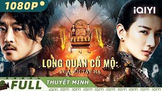 【Lồng Tiếng】Long Quan Cổ Mộ: Vua Sói Tây Hạ | Bí Ẩn Hành Động | iQIYI Movie Vietnam