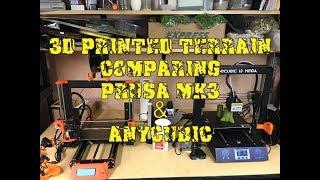 3D PRINTED TERRAIN  Compare PRUSA MK3 & ANYCUBIC I3 MEGA