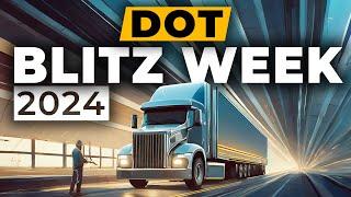 DOT Blitz Week 2024 | What Every Truck Driver Should Know