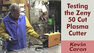 Test Driving the Zeny Cut 50 Plasma Cutter - Kevin Caron