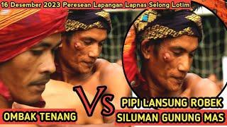 PERESEAN TERBARU || OMBAK TENANG VS SILUMAN GUNUNG MAS SEKOTONG || BOCOR DIRONDA PERTAMA