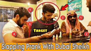 Slapping Prank With DUBAI SHEIKH || Pranks in pakistan || OUR ENTERTAINMENT