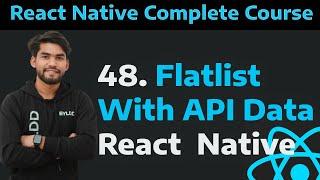 [48] Flatlist With API Data in React Native| Fetch Data from api and Render the data in React Native