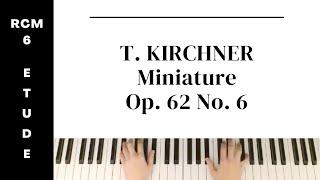 Theodor Kirchner: Miniature, Op. 62 No. 6 (RCM Level 6 Etude) - Celebration Series 2022