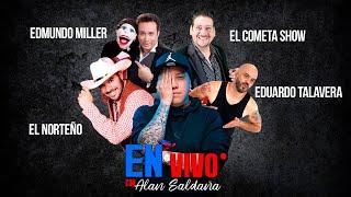 El Norteño, Edmundo Miller, El Cometa Show & Eduardo Talavera | En Vivo Con Alan Saldaña