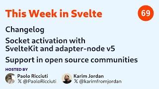 This Week in Svelte, Ep. 69 — Changelog, socket activation, open source support