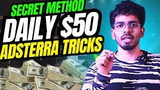 Earn $50+ Daily Adsterra Unlimited Traffic Method | Adsterra Secret Earning Trick | Adsterra Earning