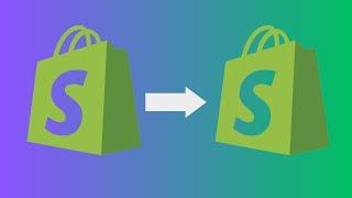 How To Copy Shopify Store To Another Account