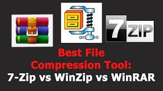 Best File Compression Tool - 7 Zip vs WinZip vs WinRAR