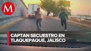 Difunden VIDEO de presunto secuestro en Tlaquepaque, Jalisco