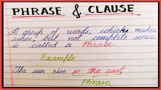 What is Phrase and clause | Definition of phrase and clause | Difference between phrase and clause